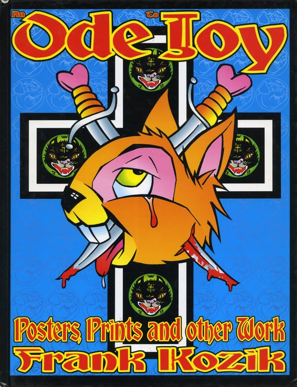 'An Ode To Joy - Posters, Prints, and Other Works Frank Kozik' (1999)